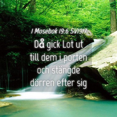 Picture 04 - 1 Mosebok 19:6 SV1917 - Då gick Lot ut till dem i porten och stängde - Bible Verse Picture