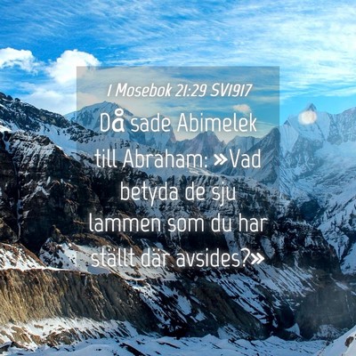 Picture 04 - 1 Mosebok 21:29 SV1917 - Då sade Abimelek till Abraham: »Vad betyda de - Bible Verse Picture
