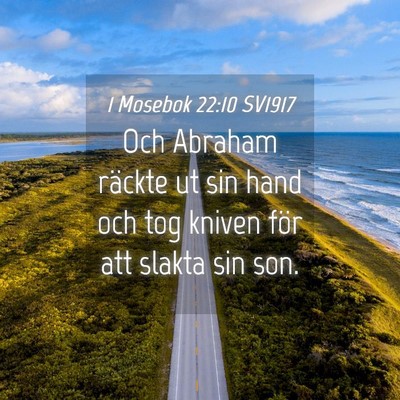 Picture 04 - 1 Mosebok 22:10 SV1917 - Och Abraham räckte ut sin hand och tog kniven - Bible Verse Picture