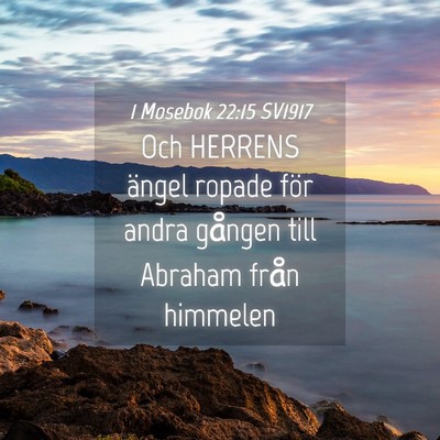 Picture 04 - 1 Mosebok 22:15 SV1917 - Och HERRENS ängel ropade för andra gången till - Bible Verse Picture