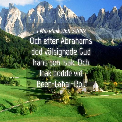 Picture 04 - 1 Mosebok 25:11 SV1917 - Och efter Abrahams död välsignade Gud hans son - Bible Verse Picture
