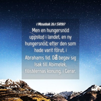 Picture 04 - 1 Mosebok 26:1 SV1917 - Men en hungersnöd uppstod i landet, en ny - Bible Verse Picture