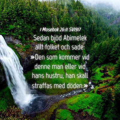 Picture 04 - 1 Mosebok 26:11 SV1917 - Sedan bjöd Abimelek allt folket och sade: »Den - Bible Verse Picture