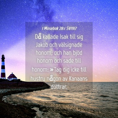 Picture 04 - 1 Mosebok 28:1 SV1917 - Då kallade Isak till sig Jakob och välsignade - Bible Verse Picture