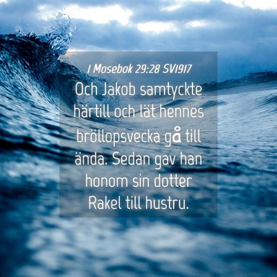 Picture 04 - 1 Mosebok 29:28 SV1917 - Och Jakob samtyckte härtill och lät hennes - Bible Verse Picture
