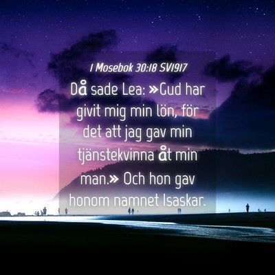 Picture 04 - 1 Mosebok 30:18 SV1917 - Då sade Lea: »Gud har givit mig min lön, för - Bible Verse Picture