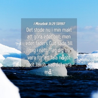 Picture 04 - 1 Mosebok 31:29 SV1917 - Det stode nu i min makt att göra eder ont; men - Bible Verse Picture