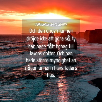Picture 04 - 1 Mosebok 34:19 SV1917 - Och den unge mannen dröjde icke att göra så, - Bible Verse Picture