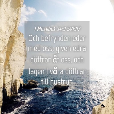 Picture 04 - 1 Mosebok 34:9 SV1917 - Och befrynden eder med oss; given edra döttrar - Bible Verse Picture