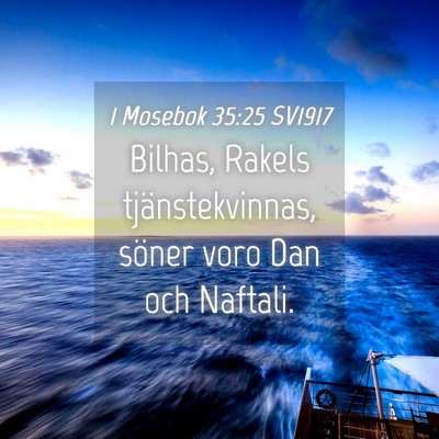 Picture 04 - 1 Mosebok 35:25 SV1917 - Bilhas, Rakels tjänstekvinnas, söner voro Dan - Bible Verse Picture