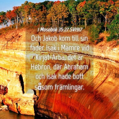 Picture 04 - 1 Mosebok 35:27 SV1917 - Och Jakob kom till sin fader Isak i Mamre vid - Bible Verse Picture