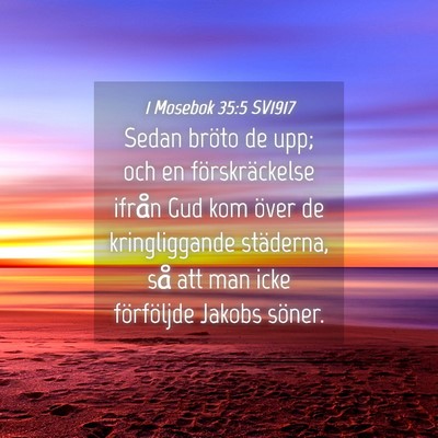 Picture 04 - 1 Mosebok 35:5 SV1917 - Sedan bröto de upp; och en förskräckelse - Bible Verse Picture