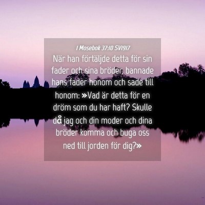 Picture 04 - 1 Mosebok 37:10 SV1917 - När han förtäljde detta för sin fader och - Bible Verse Picture