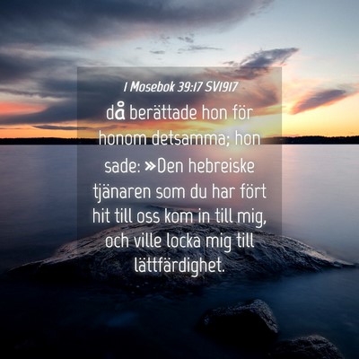 Picture 04 - 1 Mosebok 39:17 SV1917 - då berättade hon för honom detsamma; hon sade: - Bible Verse Picture