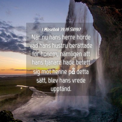 Picture 04 - 1 Mosebok 39:19 SV1917 - När nu hans herre hörde vad hans hustru - Bible Verse Picture