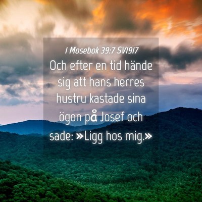 Picture 04 - 1 Mosebok 39:7 SV1917 - Och efter en tid hände sig att hans herres - Bible Verse Picture