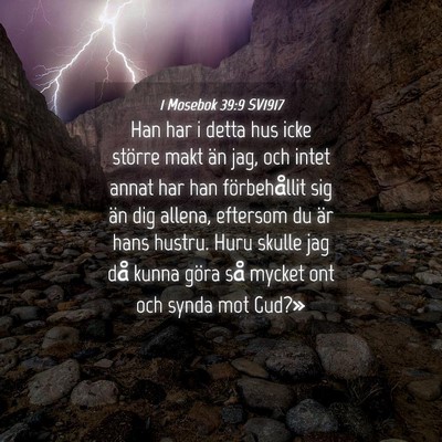 Picture 04 - 1 Mosebok 39:9 SV1917 - Han har i detta hus icke större makt än jag, - Bible Verse Picture