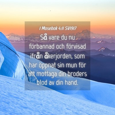 Picture 04 - 1 Mosebok 4:11 SV1917 - Så vare du nu förbannad och förvisad ifrån - Bible Verse Picture