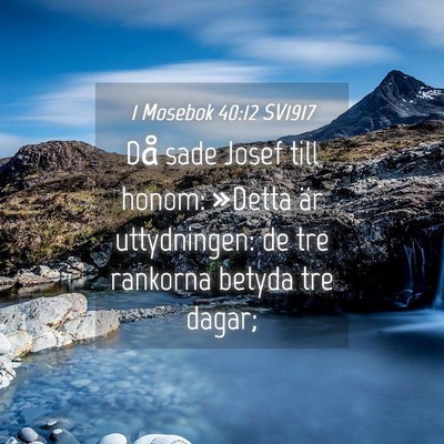 Picture 04 - 1 Mosebok 40:12 SV1917 - Då sade Josef till honom: »Detta är - Bible Verse Picture