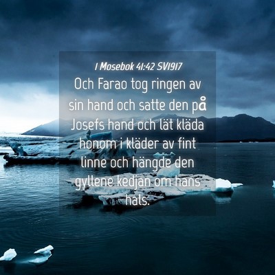 Picture 04 - 1 Mosebok 41:42 SV1917 - Och Farao tog ringen av sin hand och satte den - Bible Verse Picture