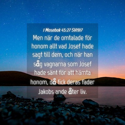Picture 04 - 1 Mosebok 45:27 SV1917 - Men när de omtalade för honom allt vad Josef - Bible Verse Picture