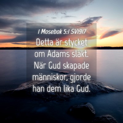 Picture 04 - 1 Mosebok 5:1 SV1917 - Detta är stycket om Adams släkt. När Gud - Bible Verse Picture