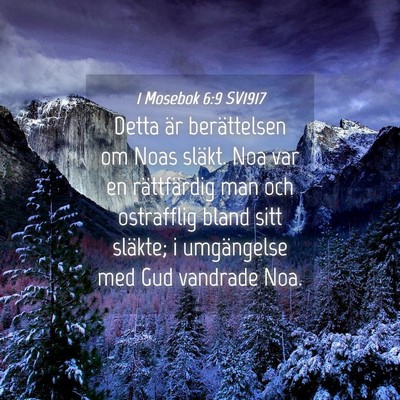 Picture 04 - 1 Mosebok 6:9 SV1917 - Detta är berättelsen om Noas släkt. Noa var en - Bible Verse Picture