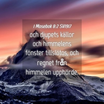 Picture 04 - 1 Mosebok 8:2 SV1917 - och djupets källor och himmelens fönster - Bible Verse Picture