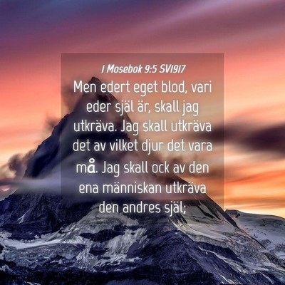 Picture 04 - 1 Mosebok 9:5 SV1917 - Men edert eget blod, vari eder själ är, skall - Bible Verse Picture