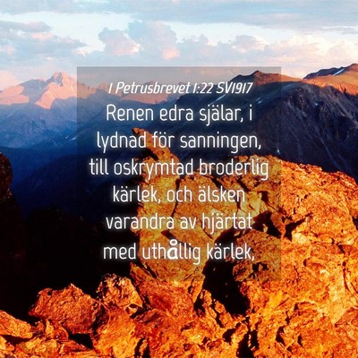 Picture 04 - 1 Petrusbrevet 1:22 SV1917 - Renen edra själar, i lydnad för sanningen, till - Bible Verse Picture