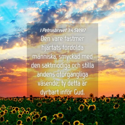 Picture 04 - 1 Petrusbrevet 3:4 SV1917 - Den vare fastmer hjärtats fördolda människa, - Bible Verse Picture
