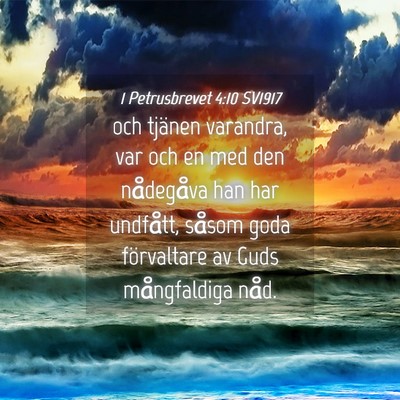 Picture 04 - 1 Petrusbrevet 4:10 SV1917 - och tjänen varandra, var och en med den - Bible Verse Picture