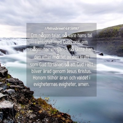 Picture 04 - 1 Petrusbrevet 4:11 SV1917 - Om någon talar, så vare hans tal i enlighet med - Bible Verse Picture