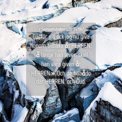 Picture 04 - 1 Samuelsboken 1:28 SV1917 - Därför vill ock jag nu giva honom tillbaka åt - Bible Verse Picture