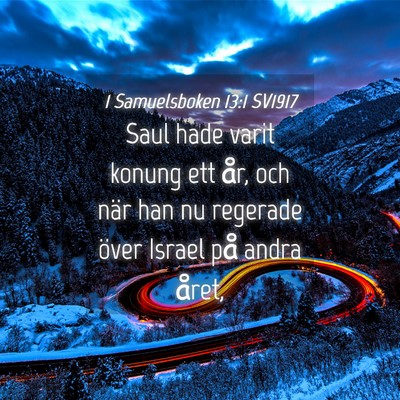 Picture 04 - 1 Samuelsboken 13:1 SV1917 - Saul hade varit konung ett år, och när han nu - Bible Verse Picture