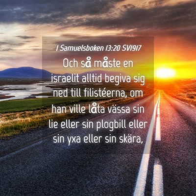 Picture 04 - 1 Samuelsboken 13:20 SV1917 - Och så måste en israelit alltid begiva sig ned - Bible Verse Picture