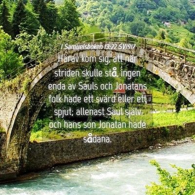 Picture 04 - 1 Samuelsboken 13:22 SV1917 - Härav kom sig, att när striden skulle stå, - Bible Verse Picture
