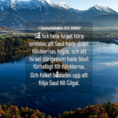 Picture 04 - 1 Samuelsboken 13:4 SV1917 - Så fick hela Israel höra omtalas att Saul hade - Bible Verse Picture