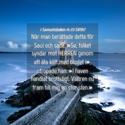 Picture 04 - 1 Samuelsboken 14:33 SV1917 - När man berättade detta för Saul och sade: - Bible Verse Picture