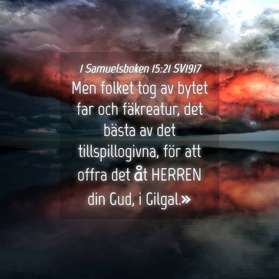 Picture 04 - 1 Samuelsboken 15:21 SV1917 - Men folket tog av bytet far och fäkreatur, det - Bible Verse Picture