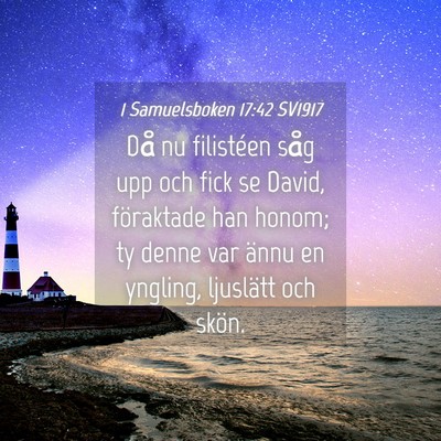 Picture 04 - 1 Samuelsboken 17:42 SV1917 - Då nu filistéen såg upp och fick se David, - Bible Verse Picture
