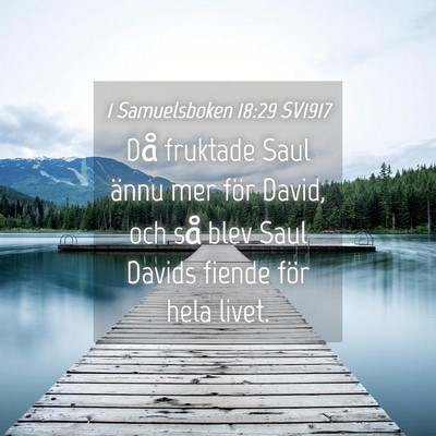 Picture 04 - 1 Samuelsboken 18:29 SV1917 - Då fruktade Saul ännu mer för David, och så - Bible Verse Picture