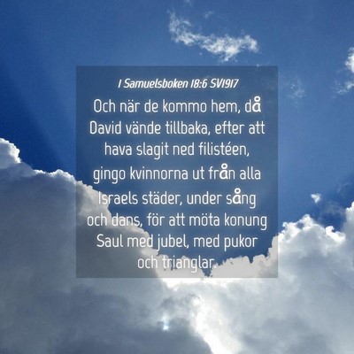 Picture 04 - 1 Samuelsboken 18:6 SV1917 - Och när de kommo hem, då David vände tillbaka, - Bible Verse Picture