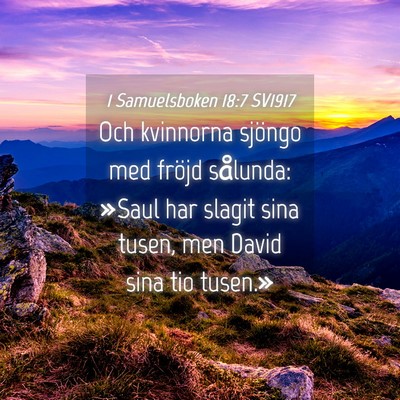 Picture 04 - 1 Samuelsboken 18:7 SV1917 - Och kvinnorna sjöngo med fröjd sålunda: »Saul - Bible Verse Picture