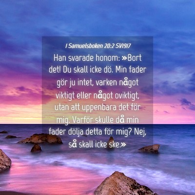 Picture 04 - 1 Samuelsboken 20:2 SV1917 - Han svarade honom: »Bort det! Du skall icke dö. - Bible Verse Picture