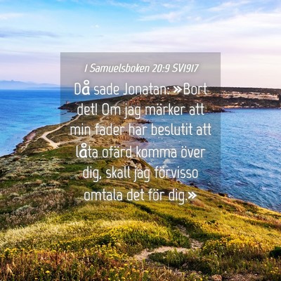 Picture 04 - 1 Samuelsboken 20:9 SV1917 - Då sade Jonatan: »Bort det! Om jag märker att - Bible Verse Picture