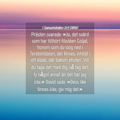 Picture 04 - 1 Samuelsboken 21:9 SV1917 - Prästen svarade: »Jo, det svärd som har - Bible Verse Picture