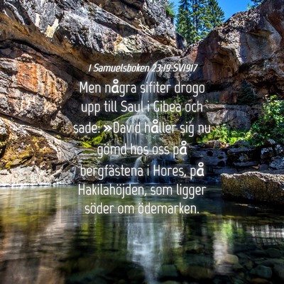 Picture 04 - 1 Samuelsboken 23:19 SV1917 - Men några sifiter drogo upp till Saul i Gibea - Bible Verse Picture