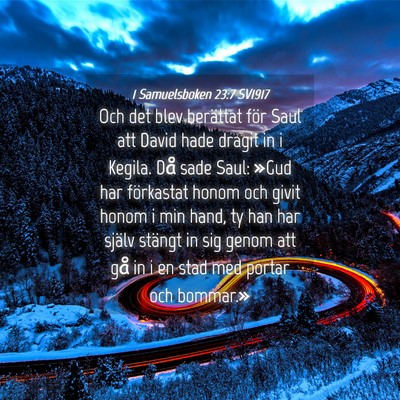 Picture 04 - 1 Samuelsboken 23:7 SV1917 - Och det blev berättat för Saul att David hade - Bible Verse Picture
