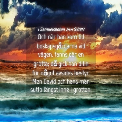 Picture 04 - 1 Samuelsboken 24:4 SV1917 - Och när han kom till boskapsgårdarna vid - Bible Verse Picture